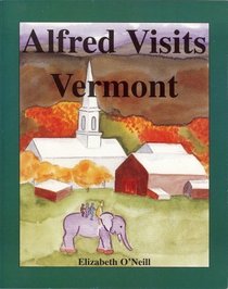 Alfred Visits Vermont (Alfred Visits...)