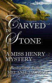 Carved in Stone (Miss Henry Cozy Mysteries) (Volume 10)
