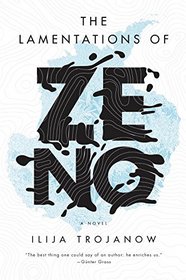 The Lamentations of Zeno: A Novel