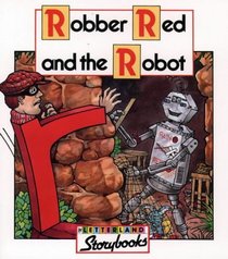 Robber Red and the Robot (Letterland Storybooks)