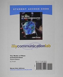 MyCommunicationLab Student Access Code Card for The Media of Mass Communication (standalone) (10th Edition)