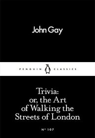 Trivia: Or, the Art of Walking the Streets of London (Penguin Little Black Classics)