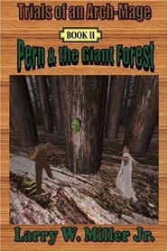 Trials of an Arch-Mage: Book II-Pern & the Giant Forest