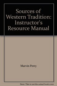 Sources of Western Tradition: Instructor's Resource Manual