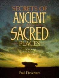 Secrets of Ancient and Sacred Places: The World's Mysterious Heritage