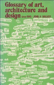 Glossary of Art, Architecture and Design Since 1945