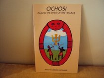 Ochosi: If and the Spirit of the Tracker