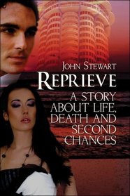 Reprieve: A Story About Life, Death and Second Chances