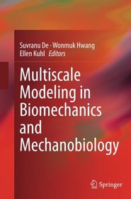 Multiscale Modeling in Biomechanics and Mechanobiology