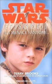 Star Wars: Episode I: La Menace Fantome (Star Wars, Episode I: The Phantom Menace) (French)