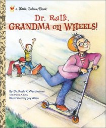 Dr. Ruth: Grandma on Wheels (Little Golden Book)
