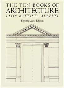 The Ten Books of Architecture : The 1755 Leoni Edition