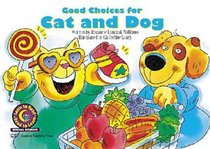 Good Choices for Cat And Dog (Learn to Read, Read to Learn)