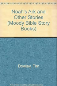 Noah's Ark and Other Stories (Moody Bible Story Books)