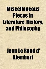 Miscellaneous Pieces in Literature, History, and Philosophy