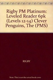 Clever Penguins, the Grade 1: Rigby PM Platinum, Leveled Reader 6pk (Levels 12-14) (PMS)