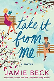Take It from Me: A Novel