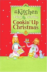Cookin' Up Christmas With Mary & Martha:  (Mary & Martha)