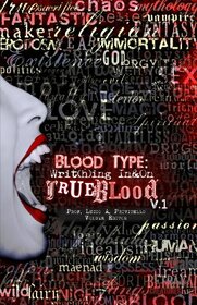 Blood Type: Writ(h)ing In & On True Blood