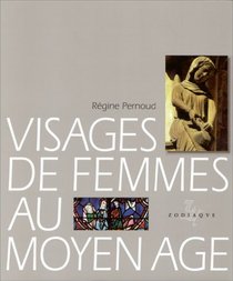 Visages de femmes au Moyen Age (Visages du Moyen Age) (French Edition)