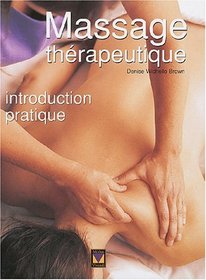 Massage Therapeutique : Introduction Pratique