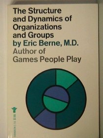 The structure and dynamics of organizations and groups (An Evergreen Black cat book)