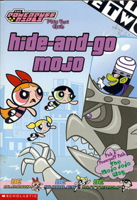 Hide-and-Go Mojo (Powerpuff Girls Plus You Club)
