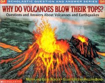 Why Do Volcanoes Blow Their Tops (Scholastic Question  Answer (Paperback))