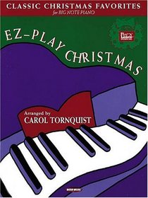 EZ-Play Christmas : Classic Christmas Favorites for Big-Note Piano