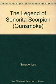 The Legend of Senorita Scorpion (Gunsmoke)