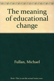 The meaning of educational change