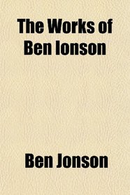 The Works of Ben Ionson