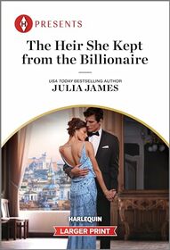 The Heir She Kept from the Billionaire (Harlequin Presents, No 4196) (Larger Print)
