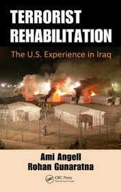 Terrorist Rehabilitation: The U.S. Experience in Iraq