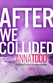 After We Collided (After, Bk 2)