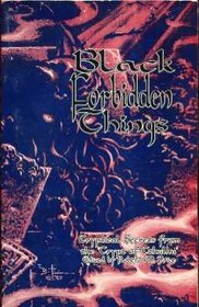 Black Forbidden Things (Starmont Studies in Literary Criticism, No 44)