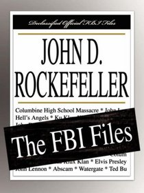 John D. Rockefeller: The FBI Files