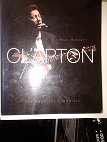 Eric Clapton: The Complete Chronicle