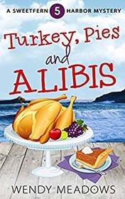 Turkey, Pies and Alibis (Sweetfern Harbor Mystery)