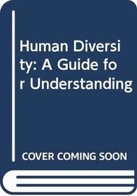 Human Diversity: A Guide for Understanding