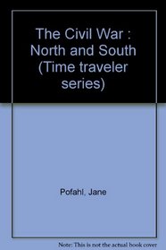 The Civil War : North and South (Time traveler series)