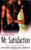 Mr. Satisfaction (Four Sensuous Novellas)