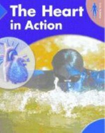 The Heart in Action (Body Science)