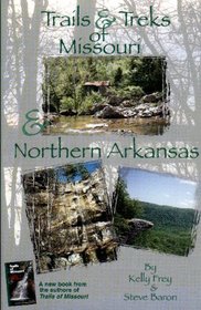 Trails & treks of Missouri & Northern Arkansas
