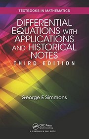 Differential Equations with Applications and Historical Notes, Third Edition (Textbooks in Mathematics)