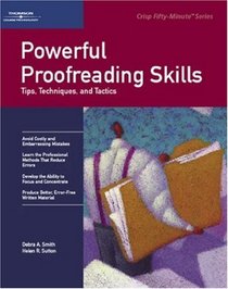 Powerful Proofreading Skills: Tips, Techniques and Tactics (Fifty-Minute Series)