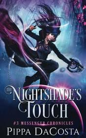 The Nightshade's Touch (Messenger Chronicles) (Volume 3)