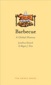 Barbecue: A Global History (Reaktion Books - Edible)