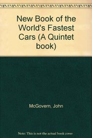New Book of the World's Fastest Cars (A Quintet Book)