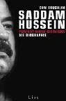 Saddam Hussein. Portrt eines Diktators.